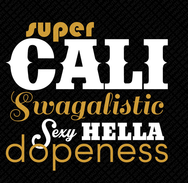 SO-SCSSHD Super Cali Swagalistic Sexy Hella Dopeness